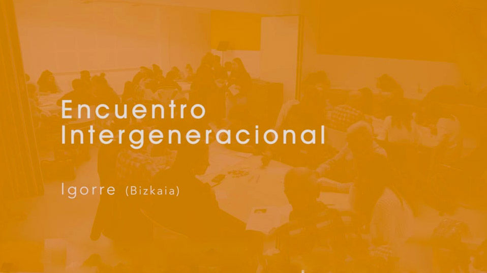 ENCUENTRO INTERGENERACIONAL IGORRE